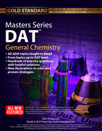 DAT Masters Series General Chemistry: Review, Preparation and Practice for the Dental Admission Test by Gold Standard DAT