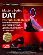 DAT Masters Series Perceptual Ability Test (Pat): Strategies and Practice for the Dental Admission Test Pat, Dental School Interview Advice by Gold Standard DAT