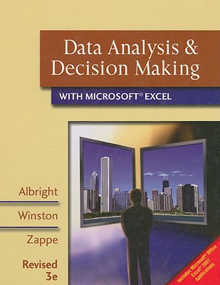 Data Analysis & Decision Making with Microsoft Excel - Albright, S Christian, and Winston, Wayne, and Zappe, Christopher