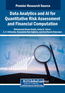 Data Analytics and AI for Quantitative Risk Assessment and Financial Computation