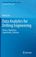 Data Analytics for Drilling Engineering: Theory, Algorithms, Experiments, Software