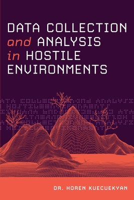 Data Collection and Analysis in Hostile Environments - Kuecuekyan, Horen