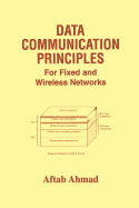 Data Communication Principles: For Fixed and Wireless Networks