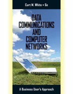 Data Communications and Computer Networks: A Business User S Approach
