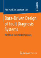 Data-Driven Design of Fault Diagnosis Systems: Nonlinear Multimode Processes