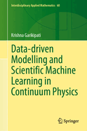 Data-driven Modelling and Scientific Machine Learning in Continuum Physics