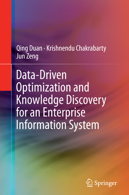 Data-Driven Optimization and Knowledge Discovery for an Enterprise Information System - Duan, Qing, and Chakrabarty, Krishnendu, and Zeng, Jun