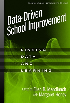 Data-Driven School Improvement: Linking Data and Learning - Mandinach, Ellen B (Editor), and Honey, Margaret (Editor), and Linn, Marcia C (Editor)