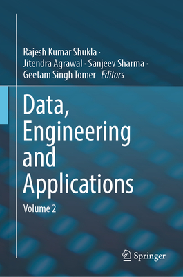 Data, Engineering and Applications: Volume 2 - Shukla, Rajesh Kumar (Editor), and Agrawal, Jitendra (Editor), and Sharma, Sanjeev (Editor)