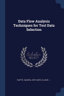 Data Flow Analysis Techniques for Test Data Selection