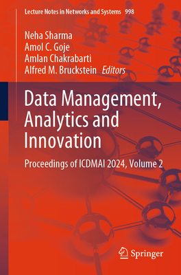 Data Management, Analytics and Innovation: Proceedings of ICDMAI 2024, Volume 2 - Sharma, Neha (Editor), and Goje, Amol C. (Editor), and Chakrabarti, Amlan (Editor)
