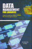Data Management for Libraries: Understanding DBMS, RDBMS, IR Technologies & Tools