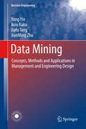 Data Mining: Concepts, Methods and Applications in Management and Engineering Design
