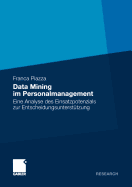 Data Mining Im Personalmanagement: Eine Analyse Des Einsatzpotenzials Zur Entscheidungsunterstutzung