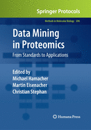 Data Mining in Proteomics: From Standards to Applications