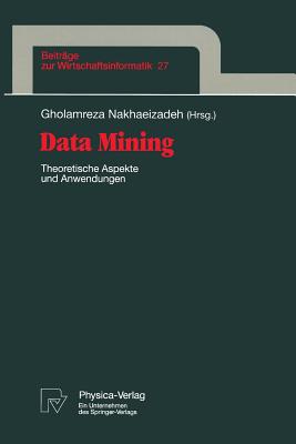 Data Mining: Theoretische Aspekte Und Anwendungen - Nakhaeizadeh, Gholamreza (Editor)