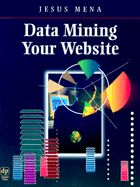 Data Mining Your Website