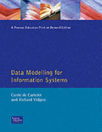 Data Modelling for Information Systems - Bidgen, Richard, and Carteret, Carriede, and De Carteret, Carrie