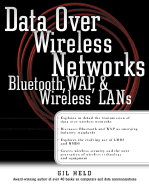 Data Over Wireless Networks: Bluetooth, Wap, and Wireless LANs