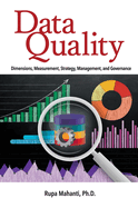 Data Quality: Dimensions, Measurement, Strategy, Management, and Governance