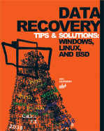 Data Recovery Tips & Solutions: Windows, Linux, and BSD - Kaspersky, Kris