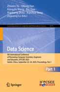 Data Science: 9th International Conference of Pioneering Computer Scientists, Engineers and Educators, ICPCSEE 2023, Harbin, China, September 22-24, 2023, Proceedings, Part I