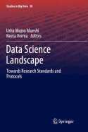 Data Science Landscape: Towards Research Standards and Protocols