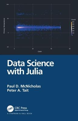 Data Science with Julia - McNicholas, Paul D, and Tait, Peter