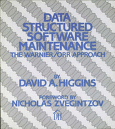 Data Structured Software Maintenance: The Warnier/Orr Approach