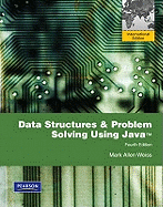 Data Structures and Problem Solving Using Java: International Edition
