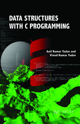 Data Structures with C Programming - Yadav, Anil Kumar, and Yadav, Vinod Kumar
