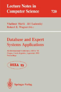 Database and Expert Systems Applications: 4th International Conference, Dexa'93, Prague, Czech Republic, September 6-8, 1993. Proceedings - Marik, Vladimir (Editor), and Lazansky, Jiri (Editor), and Wagner, Roland (Editor)