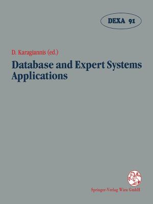 Database and Expert Systems Applications: Proceedings of the International Conference in Berlin, Federal Republic of Germany, 1991 - Karagiannis, Dimitris (Editor)