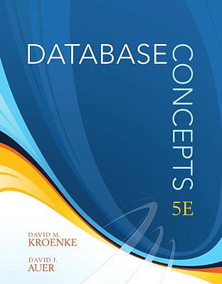 Database Concepts: United States Edition - Kroenke, David M., and Auer, David J.