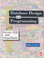 Database Design and Programming with Access, SQL and Visual Basic