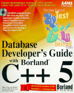 Database Developers Guide with Borland C++ 5: With CDROM - Cohn, Mike