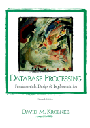 Database Processing: Fundamentals, Design, & Implementation