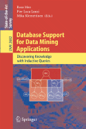 Database Support for Data Mining Applications: Discovering Knowledge with Inductive Queries