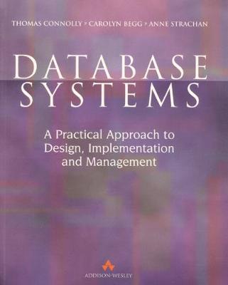 Database Systems: A Practical Approach to Design, Implementation, and Management - Connolly, Thomas, Professor, and Harutunian, Katherine (Editor), and Strachan, Anne