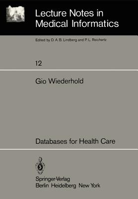 Databases for Health Care - Wiederhold, G