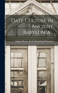 Date Culture in Ancient Babylonia ..