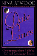 Date lines : communication from "Hello" to "I do" and everything in between - Atwood, Nina