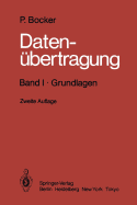 Datenbertragung Technik Der Daten- Und Textkommunikation: Band I - Grundlagen