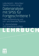 Datenanalyse Mit SPSS Fr Fortgeschrittene 1: Datenaufbereitung Und Uni- Und Bivariate Statistik