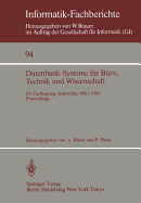 Datenbank-Systeme Fur Buro, Technik Und Wissenschaft: GI-Fachtagung, Karlsruhe, 20.-22. Marz 1985 Proceedings