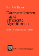 Datenstrukturen Und Effiziente Algorithmen: Band 1: Sortieren Und Suchen