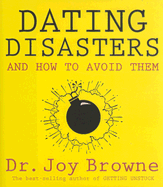 Dating Disasters and How to Avoid Them