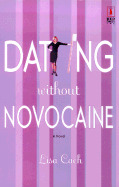 Dating Without Novocaine - Cach, Lisa