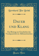 Dauer Und Klang: Ein Beitrag Zur Geschichte Der Vocalquantitat Im Altfranzosischen (1879)