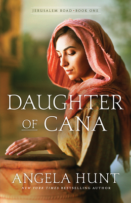 Daughter of Cana - Hunt, Angela (Preface by)